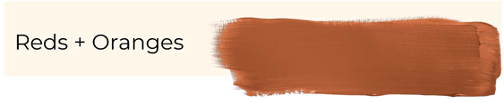 Reds + Oranges Reds + Oranges